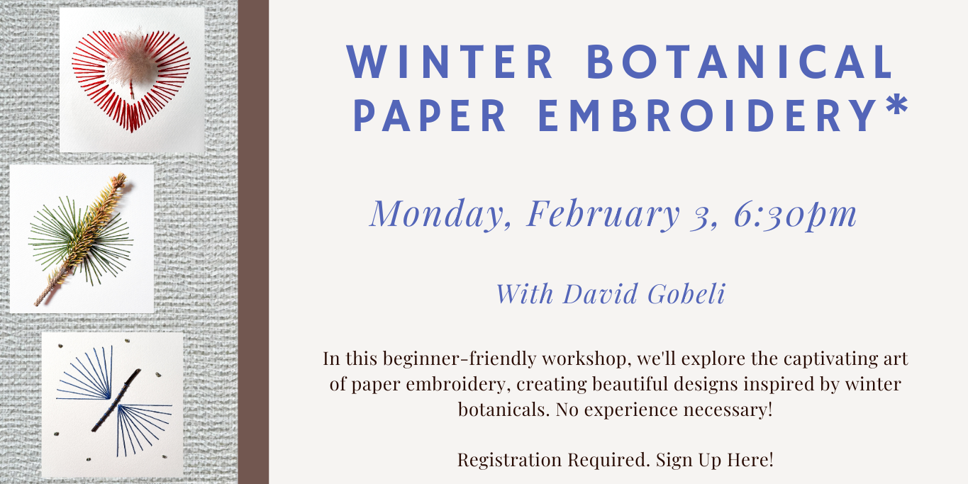 Winter Botanical Paper Embroidery Class 2/3/25 at 6:30pm