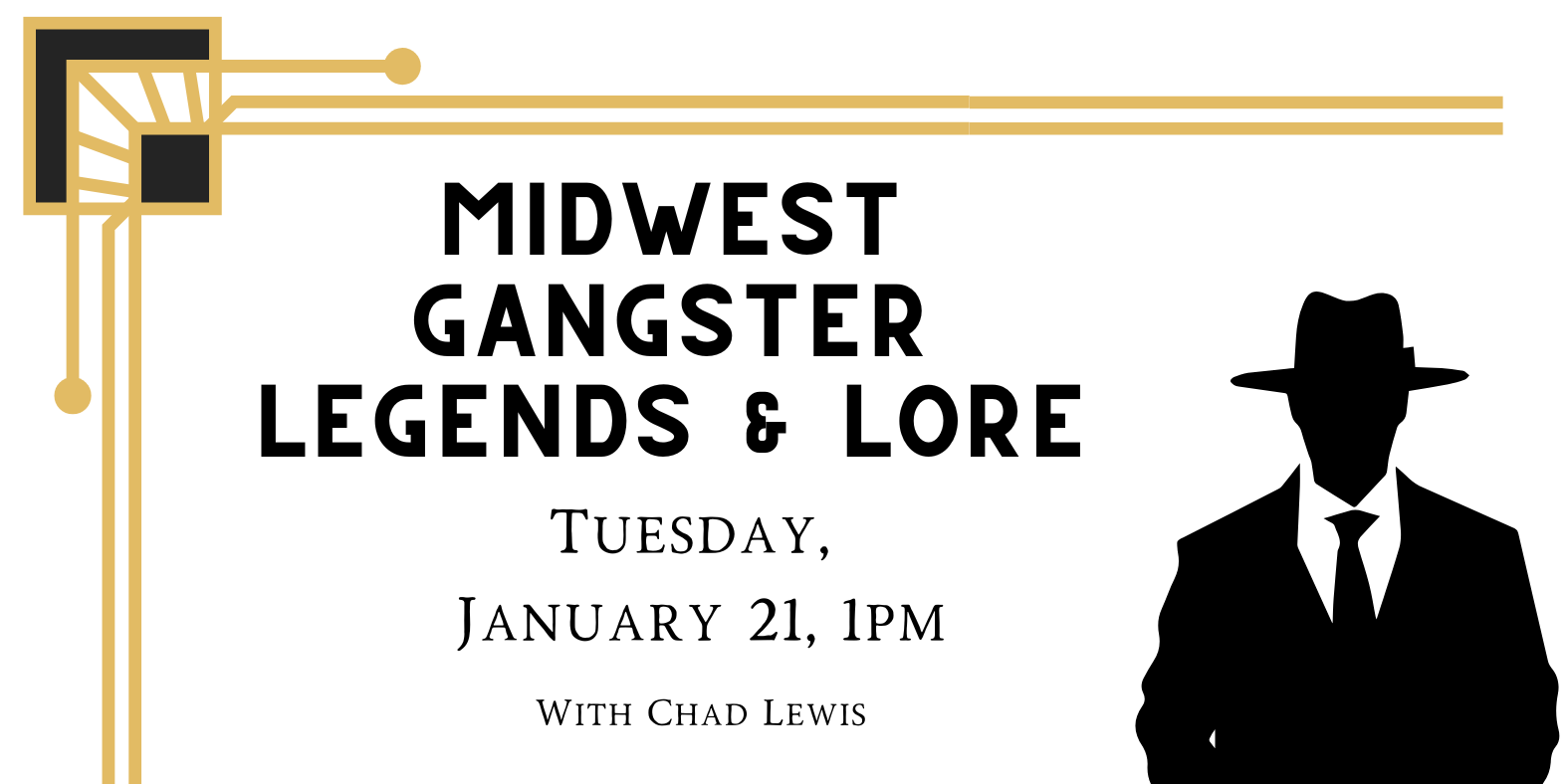 Midwest Gangster Legends and Lore, January 21 at 1pm