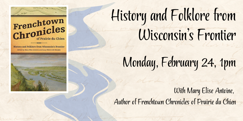 History and Folklore From WI's frontier, Monday February 24 at 1pm, with photo of book cover